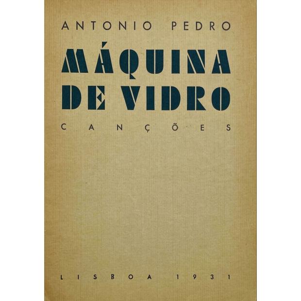 PEDRO, António. - MÁQUINA DE VIDRO. Canções.