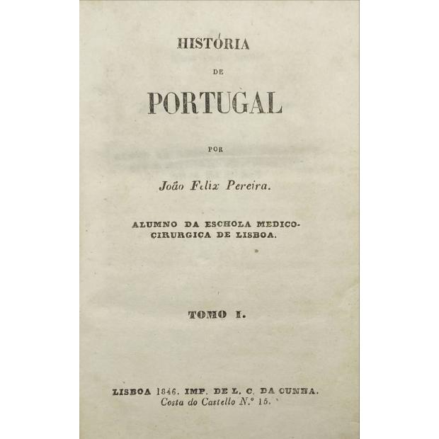 PEREIRA, João Félix. - HISTÓRIA DE PORTUGAL. Tomo I (ao IV). 