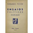 PESSOA, Fernando. - ENSAIOS POLITICOS. Ideias para a reforma da política portuguesa. 