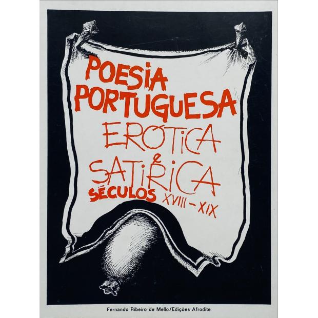 POESIA PORTUGUESA ERÓTICA E SATIRICA. Séculos XVIII-XIX. 