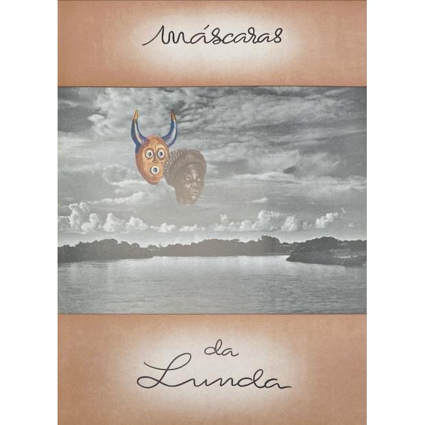 REDINHA, José. - MÁSCARAS DE MADEIRA DA LUNDA E ALTO ZAMBEZE (Subsídios para a história, arqueologia e etnografia dos povos da Lunda).