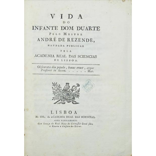 REZENDE, André de. - VIDA DO INFANTE DOM DUARTE pelo mestre... 