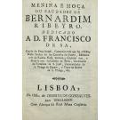 RIBEIRO, Bernardim. - MENINA E MOÇA OU SAUDADES DE BERNARDIM RIBEYRO. DEDICADO A D. FRANCISCO DE SA...