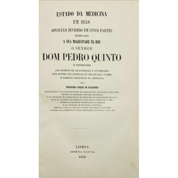 SALDANHA, Marechal Duque de. - ESTADO DA MEDICINA EM 1858. 