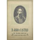 SANCEAU, Elaine. - D. JOÃO DE CASTRO. Tradução do inglês por António Álvaro Dória. Revista pela autora. 