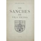 SANCHES, José Dias. - OS SANCHES DE VILA VIÇOSA. 