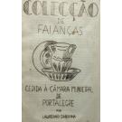 SARINHA, Laureano. - COLECÇÃO DE FAIANÇAS CEDIDA À CÂMARA MUNICIPAL DE PORTALEGRE. 