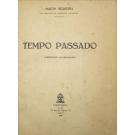 SEQUEIRA, Matos. - TEMPO PASSADO. (Crónicas alfacinhas). 