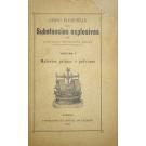 SIMÕES, José Maria de Oliveira. - CURSO ELEMENTAR SOBRE SUBSTANCIAS EXPLOSIVAS. Vol. I (ao II + complemento). 