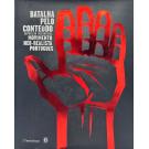 BATALHA PELO CONTEÚDO. Exposição documental do movimento neo-realista português. 