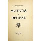 BOTTO, António. - MOTIVOS DE BELLEZA. 