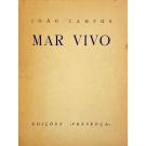 CAMPOS, João. - MAR VIVO. 