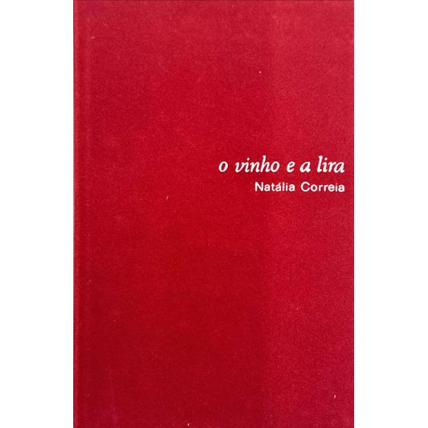 CORREIA, Natália. - O VINHO E A LIRA. Edição de Fernando Ribeiro de Mello.