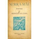 GAMA, Sebastião de. - SERRA-MÃI. Poemas. 