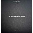 ﻿JORGE E JORGE MARTINS, Luisa Neto. - O CICLOPICO ACTO. 