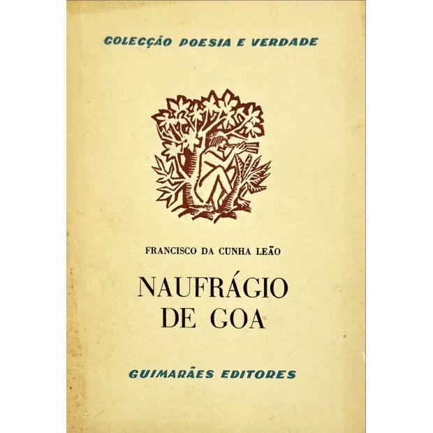 LEÃO, Francisco da Cunha. - NAUFRÁGIO DE GOA. Poema. 