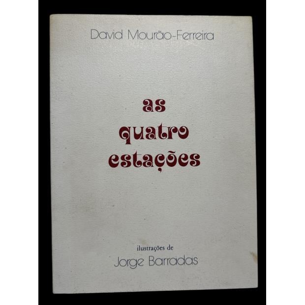 MOURÃO-FERREIRA, David. - AS QUATRO ESTAÇÕES. Ilustrações de Jorge Barradas.