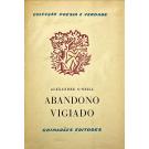 O'NEILL, Alexandre. - ABANDONO VIGIADO. 
