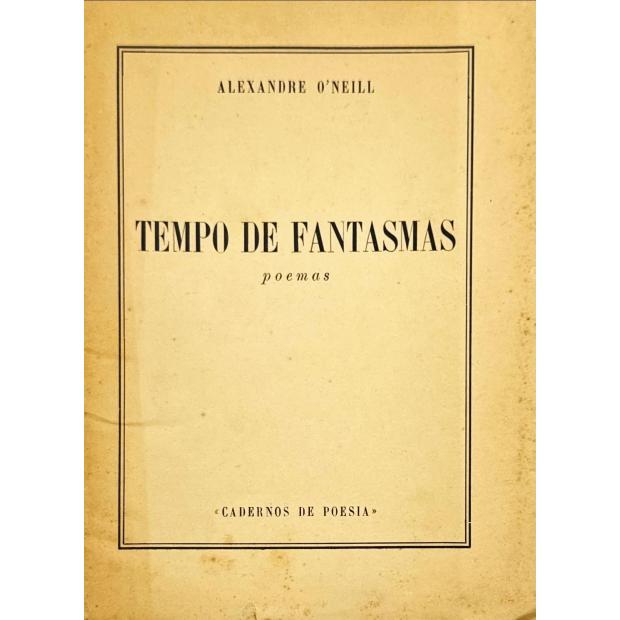 O'NEILL, Alexandre. - TEMPO DE FANTASMAS. Poemas. Cadernos de Poesia. Fascículo Onze; Segunda Série. 