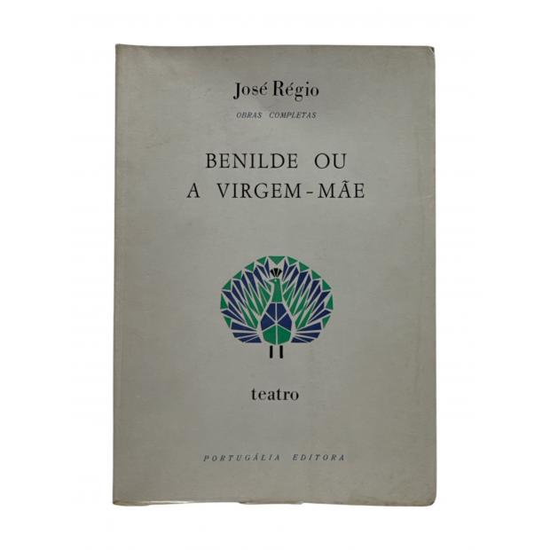 RÉGIO, José. - BENILDE OU A VIRGEM-MÃE. 
