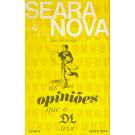 SARAMAGO, José. - AS OPINIÕES QUE O DL TEVE. (Actualidade Nacional). 