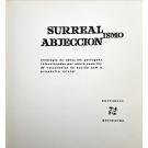 SURREALISMO. ABJECCIONSMO. Antologia de obras em português seleccionadas por Mário Cesariny de Vasconcelos de acordo com o propósito inicial.