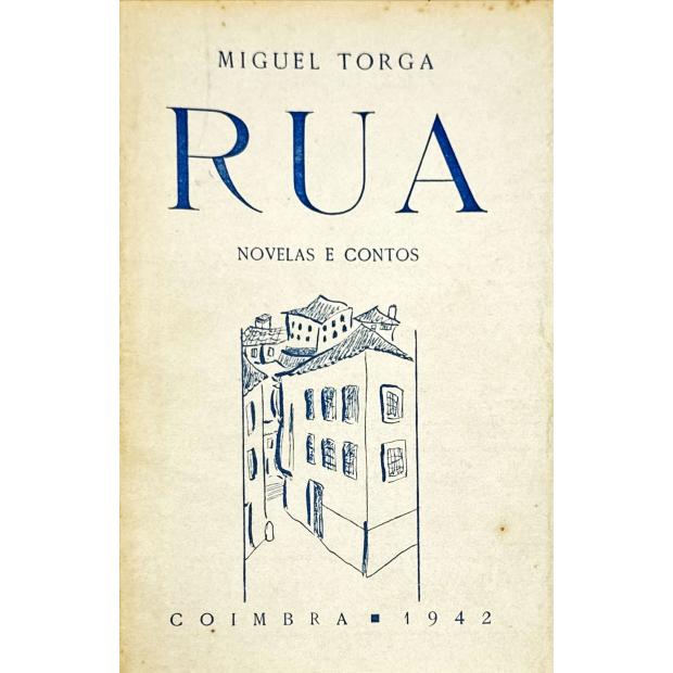 TORGA, Miguel. - RUA. Novelas e contos. 
