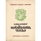 VASCONCELOS, Mário Cesariny de. - NOBILISSIMA VISÃO. Seguida de Nicolau Cansado Escritor de Louvor e Simplificação de Álvaro de Campos e de Um Auto para Jerusalém. 