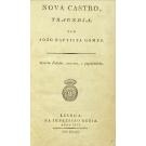GOMES, João Baptista. - NOVA CASTRO, TRAGEDIA DE... Quarta edição, correcta e augementada.