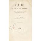 CAREL, Abbé E. - VIEIRA. SA VIE ET SES OEUVRES. Thèse pour le Doctorat présentée à la Faculté des Lettres de Paris. 