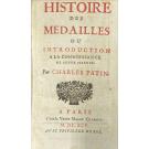 PATIN, Charles. - HISTOIRE DES MEDAILLES OU INTRODUCTION A LA CONNOISSANCE. 