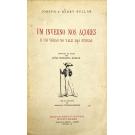 BULLAR, Joseph e Henry. - UM INVERNO NOS AÇORES E UM VERÃO NO VALE DAS FURNAS. Tradução do inglês por João Hickling Anglin. Com um prólogo de Armando Côrtes Rodrigues.