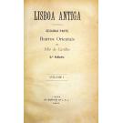 CASTILHO, Júlio de. - LISBOA ANTIGA. BAIRROS ORIENTAIS. Volume I (ao XII) + Conquista de Lisboa aos Mouros. 