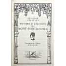 CORROYER, Edouard. - HISTOIRE ET LEGENDES DU MONT SAINT-MICHEL. Description de l'Abbaye et de ses abords. 
