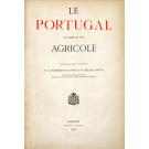 COSTA E DOM LUIS DE CASTRO, B. C. Cincinnato da. - LE PORTUGAL AU POINT DE VUE AGRICOLE. Ouvrage publié sous la direction de... 