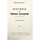 ERICEIRA, Conde da. - HISTÓRIA DE PORTUGAL RESTAURADO. Nova edição, anotada e prefaciada por António Álvaro Dória. Vol. I (ao IV).