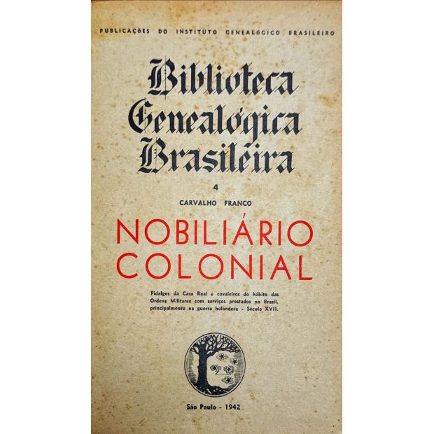 FRANCO, Carvalho. - NOBILIÁRIO COLONIAL.