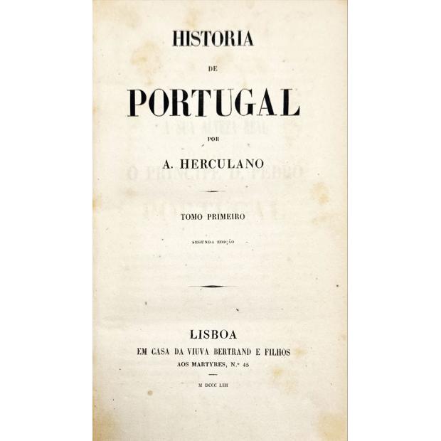 HERCULANO, Alexandre. - HISTÓRIA DE PORTUGAL. Tomo I (ao IV). 
