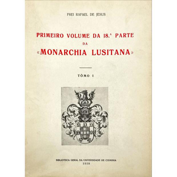 JESUS, Frei Rafael de. - PRIMEIRO VOLUME (E SEGUNDO VOLUME) DA 18ª PARTE DA  DA 