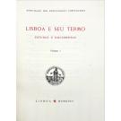 LISBOA E O SEU TERMO. Estudos e documentos. Volume I (e II). 