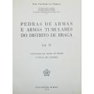 NÓBREGA, Artur Vaz-Osório. - PEDRAS DE ARMAS E ARMAS TUMULARES DO DISTRITO DE BRAGA. Vol. IV - Concelhos de Vieira do Minho e Póvoa do Lanhoso.