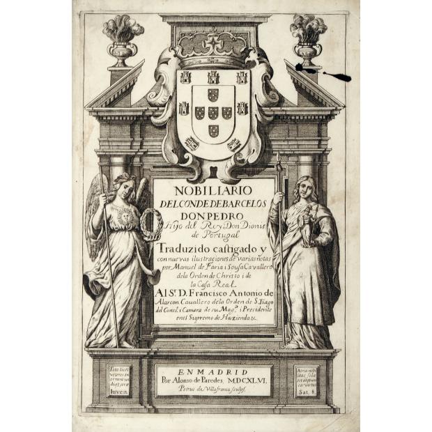 PEDRO, D. - NOBILIARIO DEL CONDE DE BARCELOS hijo del Rey Don Dionis de Portugal Traduzido castigado y con nuevas ilustraciones de varias notas por Manuel de Faria i Sousa... 