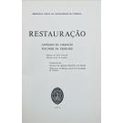 RESTAURAÇÃO. Catálogo da colecção Visconde da Trindade. Prefácio do Prof. Doutor Manuel Lopes de Almeida. Organizado por Maria da Graça Pericão de Faria. 