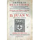 SOUSA, Manuel Faria e. - IMPERIO DE LA CHINA y cultura evangelica en el, por los religiosos de la Compañia de Jesus. Sacada de las Padre Alvaro Semmedo de la propria Compañia ... DEDICADO a la magestad augusta Delrey D. JUAN V. 
