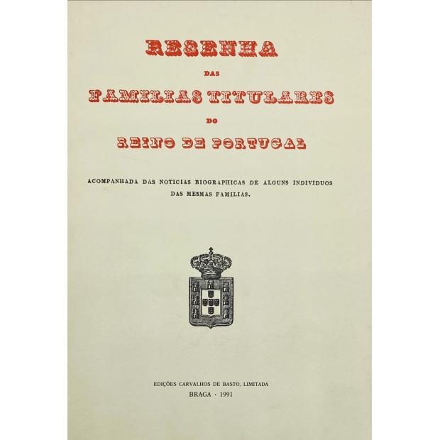 TORRES, João Carlos Feio Cardoso de Castelo Branco e. - RESENHA DAS FAMÍLIAS TITULARES DO REINO DE PORTUGAL.