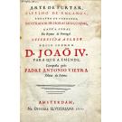 VIEIRA, Padre António. - ARTE DE FURTAR, ESPELHO DE ENGANOS, THEATRO DE VERDADE, MOSTRADOR DE HORAS MINGUADAS, GAZUA GERAL Dos Reynos de Portugal. 