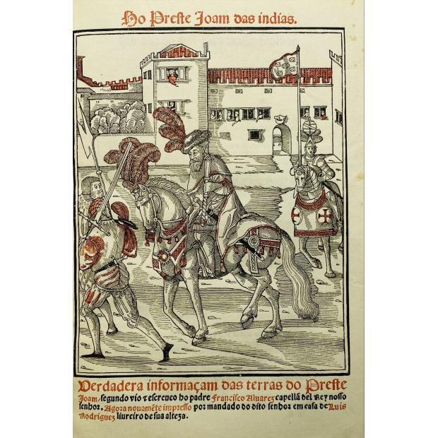 ALVARES, Padre Francisco. - VERDADEIRA INFORMAÇÃO DAS TERRAS DO PRESTE JOÃO DAS INDIAS. Nova edição. (Conforme a de 1540, ilustrada com diversos fac-similes).
