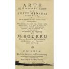 BOURRU, Mr. - ARTE DE SE TRATAR A SI MESMO NAS ENFERMIDADES VENERAS, e de se curar de seus differentes symptomas. 