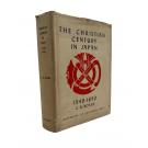 BOXER, C. R. - THE CHRISTIAN CENTURY IN JAPAN 1549-1650. 