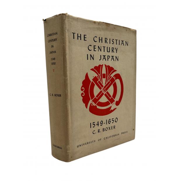 BOXER, C. R. - THE CHRISTIAN CENTURY IN JAPAN 1549-1650. 